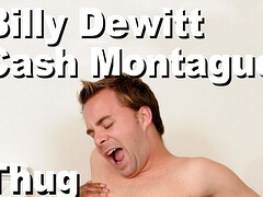 Billy Dewitt & Cash Montague thug suck anal cumhot
