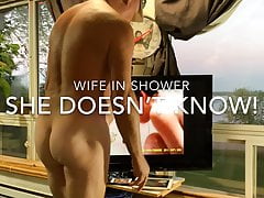 Wife in Shower!