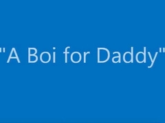 A Boi for Step daddy.