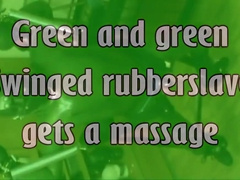 Green And Green - Swinged Rubberslave Gets A Massage