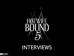 Hotwife Bound #5 - Interviews