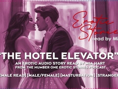The Hotel Elevator - An Erotic Audio Story Read By Mia Hart [female/male] [female Read] [stranger] [anonymous Sex]