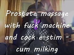 Fucking machine prostate massage and cock estim