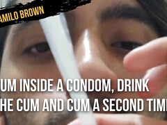 Cum inside a condom, drink the cum and cum a second time - Camilo Brown