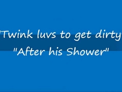 Twink Luvs To Receive Indecent After His Shower