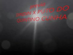 DINDIN X PUTO DO QUINTINO CUNHA