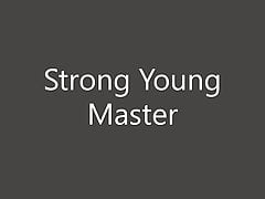 Strong Young Master Wants CashFags of His Own