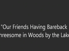 Threesome bareback in woods by the lake