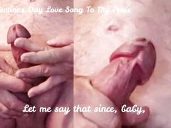 Valentine's Day masturbation song for my penis