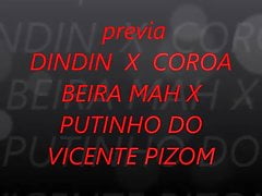 DINDIN X COROA BEIRA MAR X PUTINHO DO VICENTI PIZOM